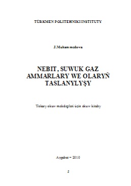 Nebit, suwuk gaz ammarlary we olaryň taslanylyşy